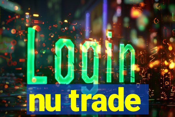 nu trade